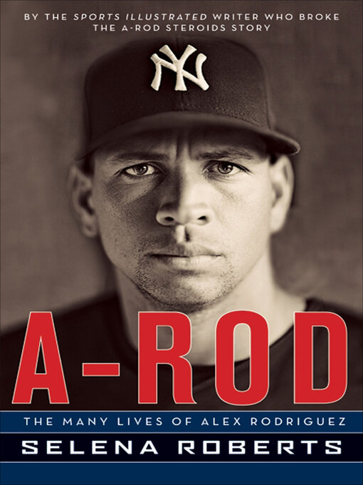 Title details for A-Rod by Selena Roberts - Available